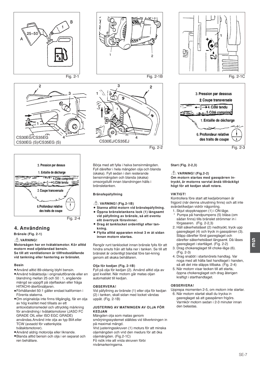 Hitachi CS35EG (S), CS35EJ, CS30EG (S), CS30EJ manual Användning, SE-7, Justering AV Matningen AV Olja FÖR Kedjan, Viktigt 