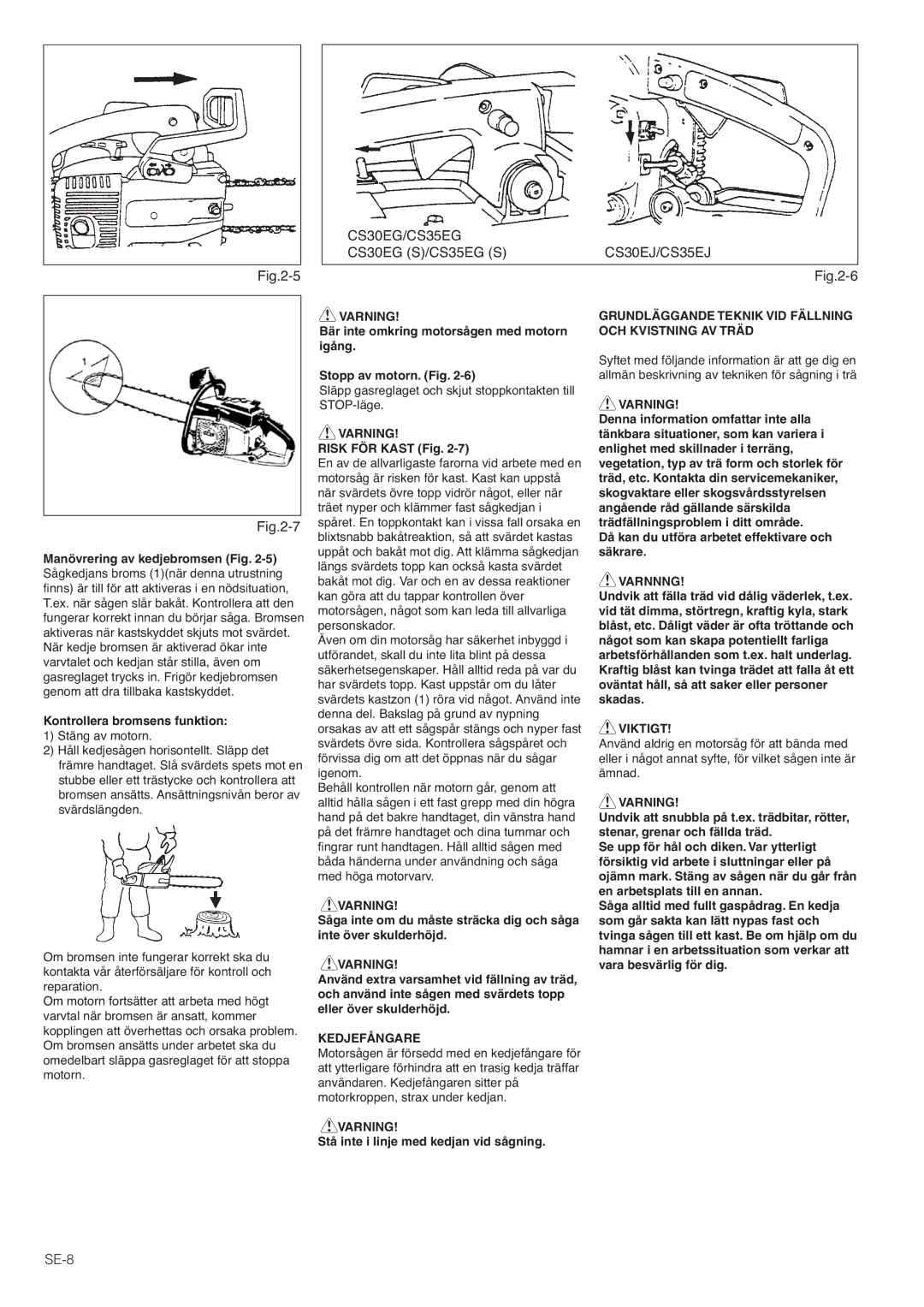 Hitachi CS35EG (S), CS35EJ, CS30EG (S) SE-8, Kedjefångare, Grundläggande Teknik VID Fällning OCH Kvistning AV Träd, Varnnng 