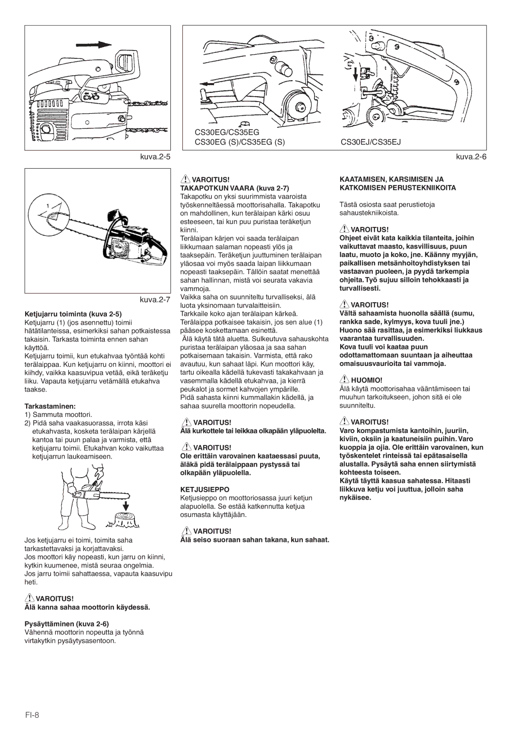 Hitachi CS35EG (S) Kuva.2-5 Kuva.2-6 Kuva.2-7, FI-8, Ketjusieppo, KAATAMISEN, Karsimisen JA Katkomisen Perustekniikoita 