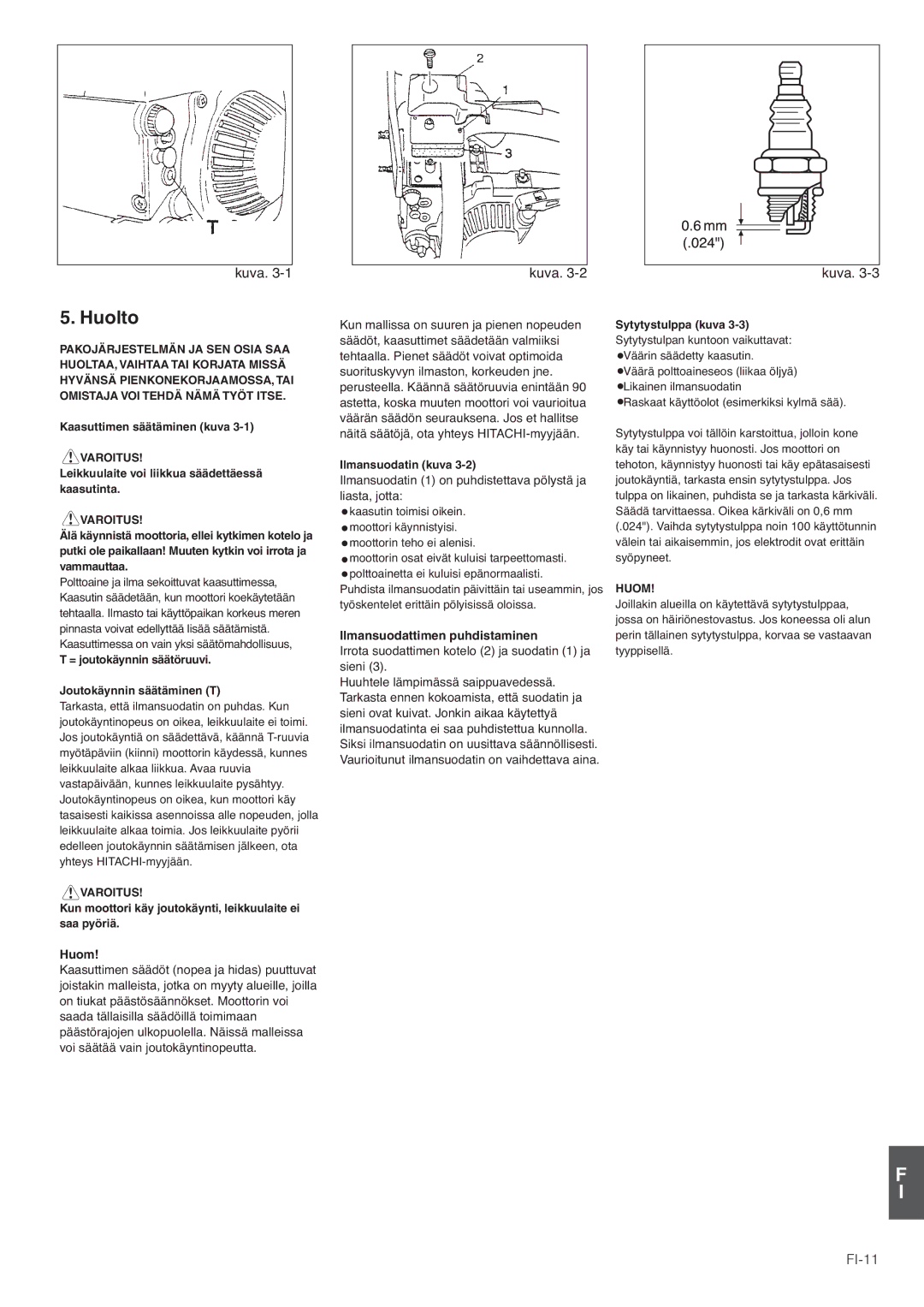 Hitachi CS30EJ, CS35EG (S), CS35EJ, CS30EG (S) manual Huolto, FI-11, Huom, Ilmansuodattimen puhdistaminen 