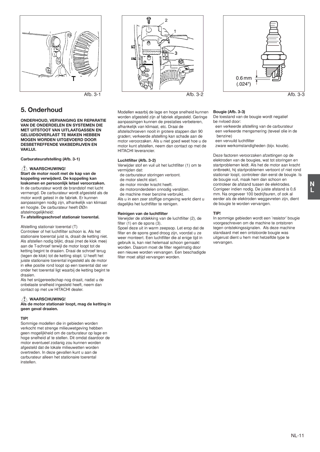 Hitachi CS30EJ, CS35EG (S), CS35EJ, CS30EG (S) manual Onderhoud, NL-11 