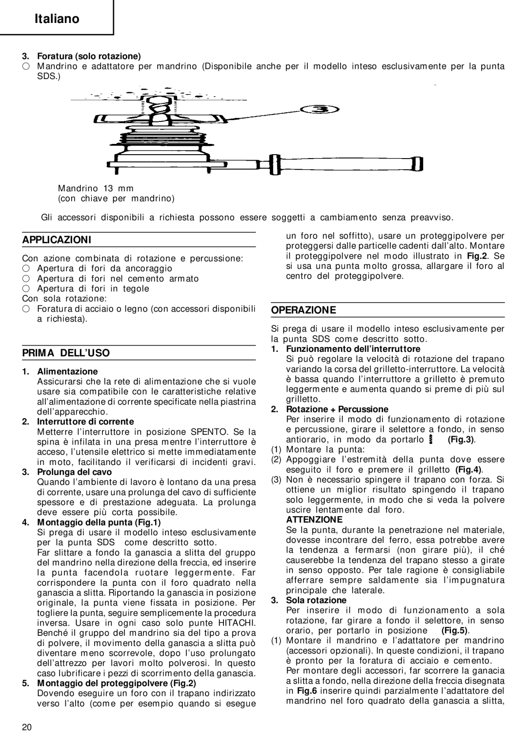 Hitachi DH 20V manual Applicazioni, Prima DELL’USO, Operazione 