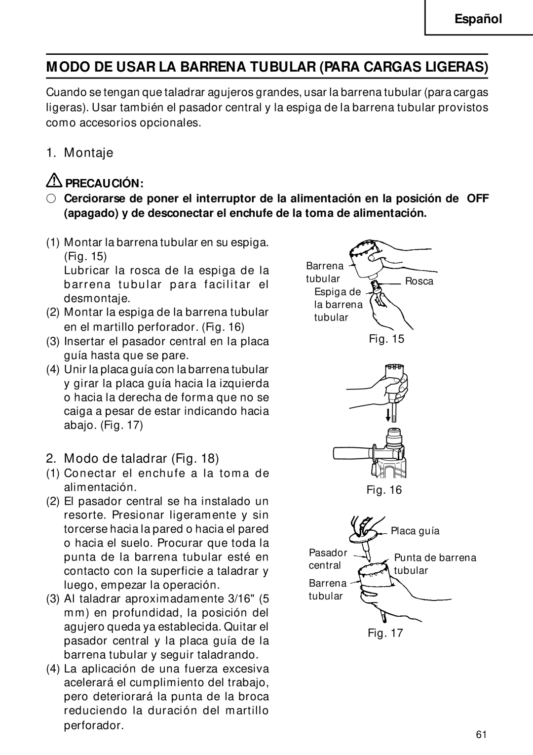 Hitachi DH 22PB instruction manual Modo DE Usar LA Barrena Tubular Para Cargas Ligeras, Montaje, Modo de taladrar Fig 