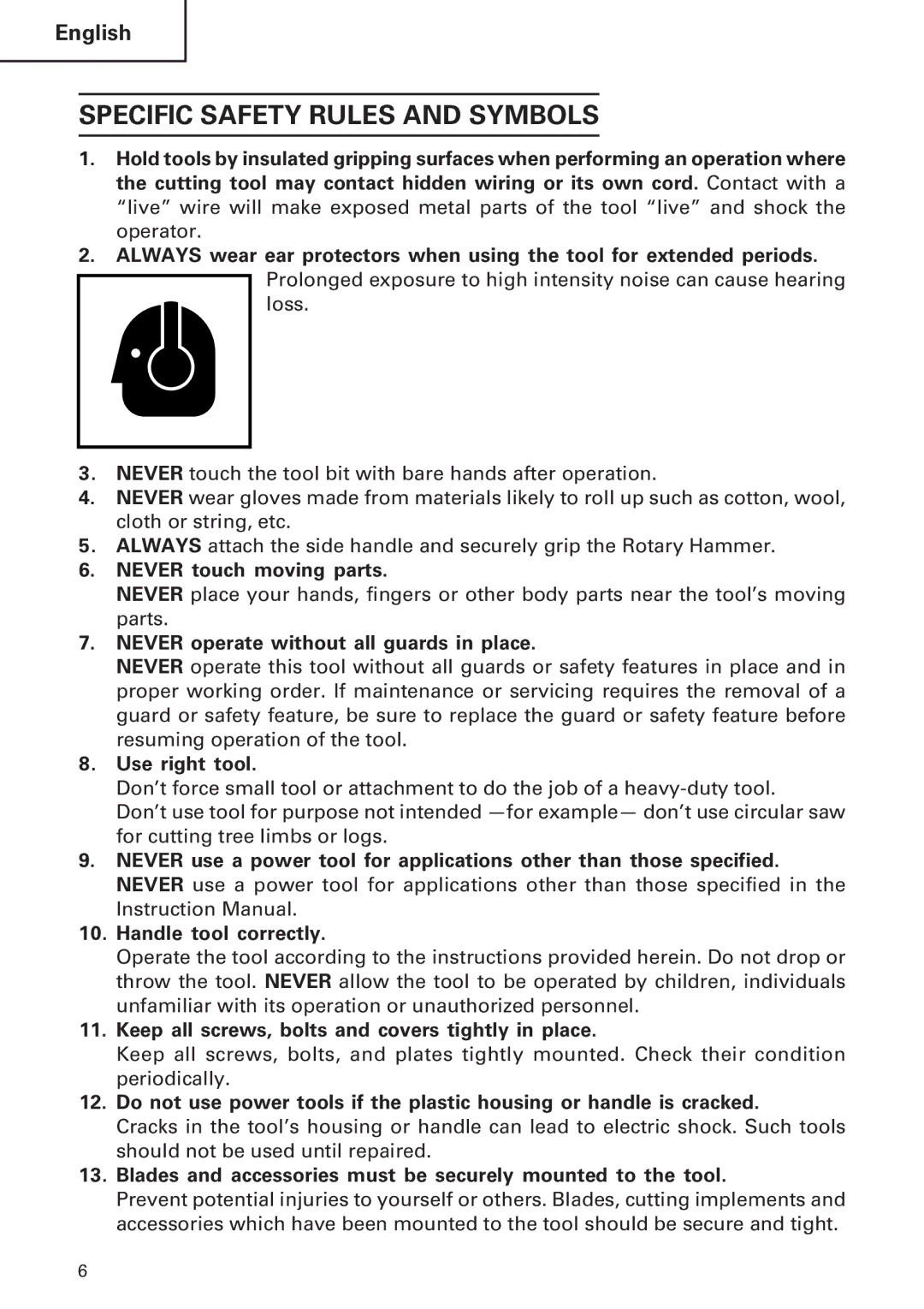 Hitachi DH 24 PF instruction manual Never touch moving parts, Never operate without all guards in place, Use right tool 