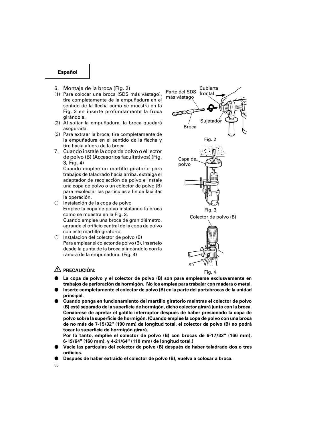 Hitachi DH 25PB instruction manual Montaje de la broca Fig, Capa de polvo Colector de polvo B 