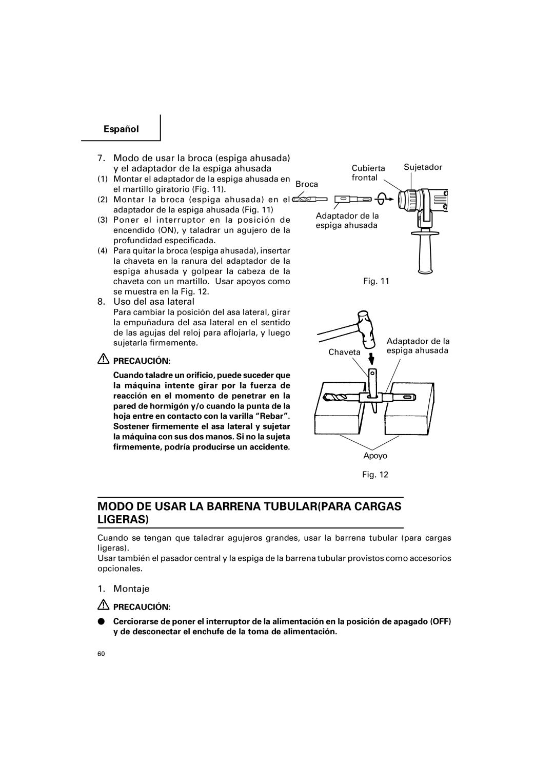 Hitachi DH 25PB instruction manual Modo DE Usar LA Barrena Tubularpara Cargas Ligeras, Uso del asa lateral, Montaje, Apoyo 