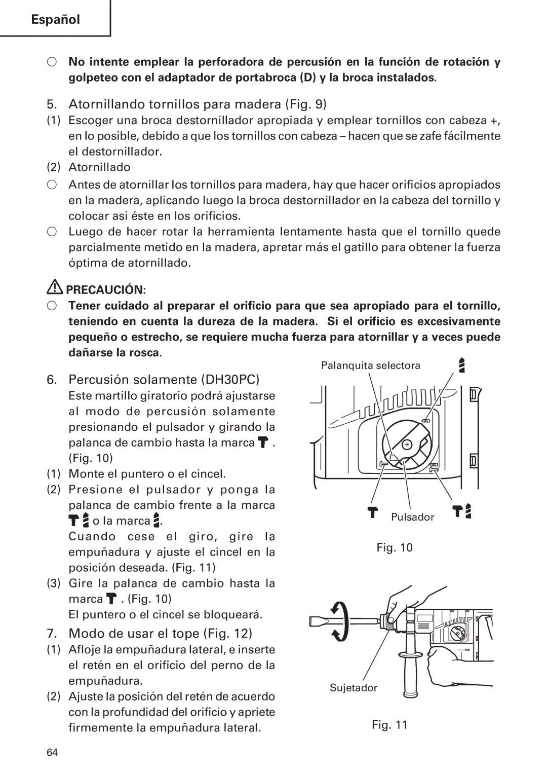 Hitachi DH 30PB, DH 30PC Atornillando tornillos para madera Fig, Percusión solamente DH30PC, Modo de usar el tope Fig 