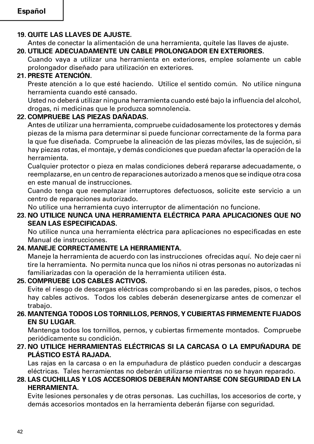 Hitachi DH 38YE Quite LAS Llaves DE Ajuste, Utilice Adecuadamente UN Cable Prolongador EN Exteriores, Preste Atención 