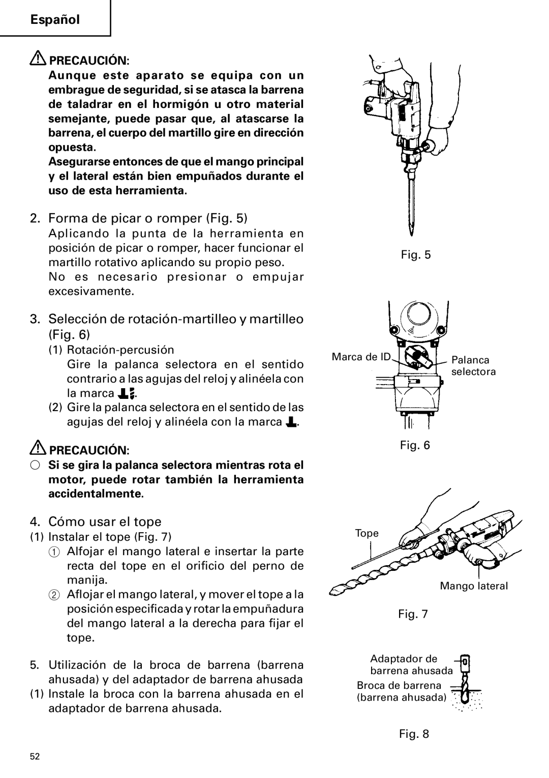 Hitachi DH 38YE instruction manual Selección de rotación-martilleo y martilleo Fig, Cómo usar el tope, Precaución 