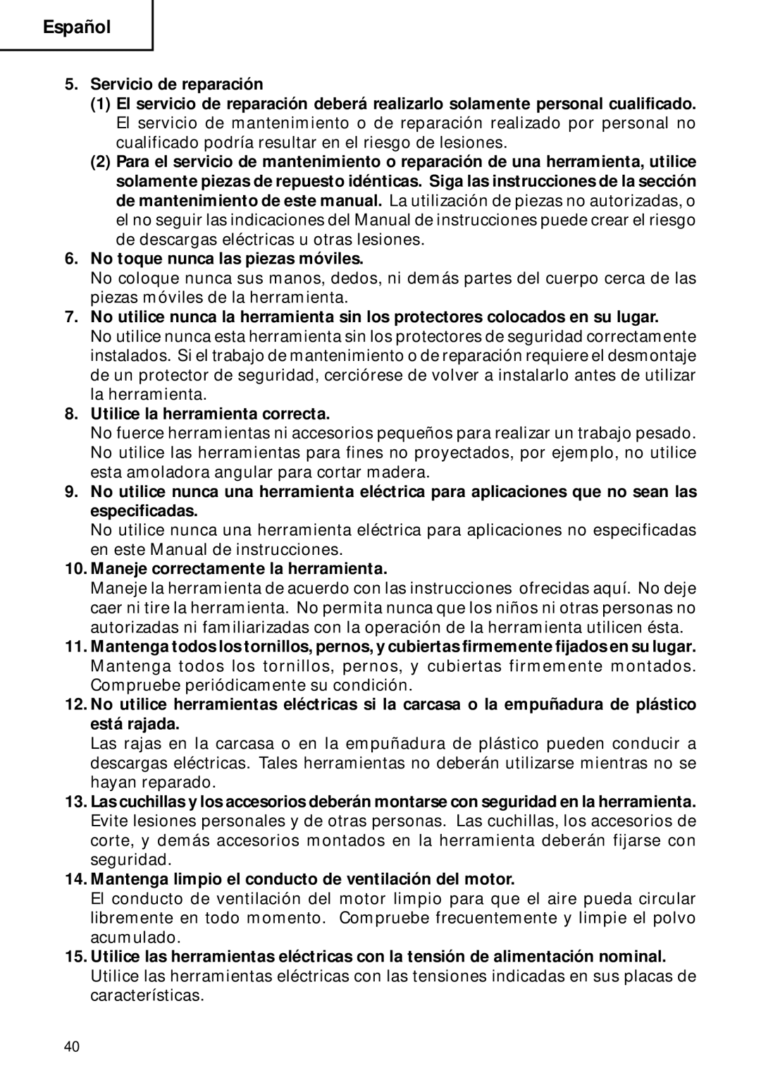 Hitachi DH 40FB instruction manual Utilice la herramienta correcta, Maneje correctamente la herramienta 