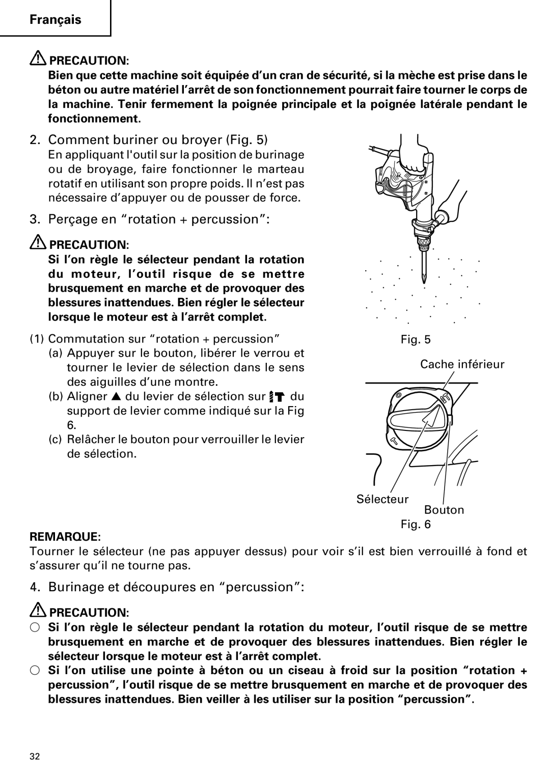 Hitachi DH 40MR Comment buriner ou broyer Fig, Perçage en rotation + percussion, Burinage et découpures en percussion 