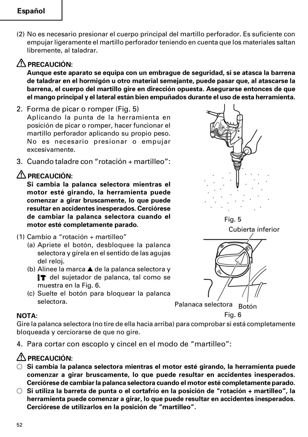 Hitachi DH 40MR instruction manual Forma de picar o romper Fig, Cuando taladre con rotación + martilleo, NOTAFig 