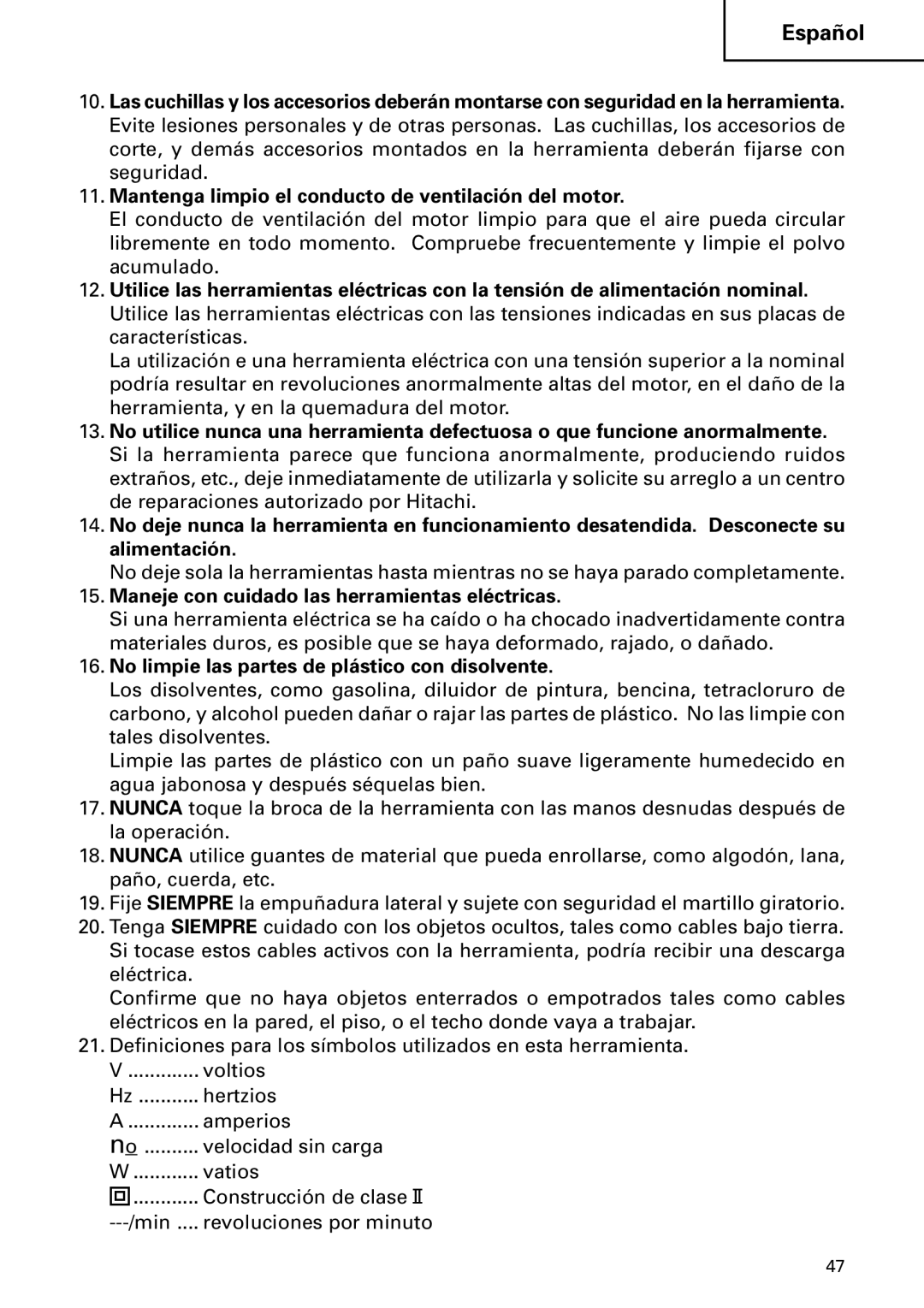 Hitachi DH 50MB Maneje con cuidado las herramientas eléctricas, No limpie las partes de plástico con disolvente 