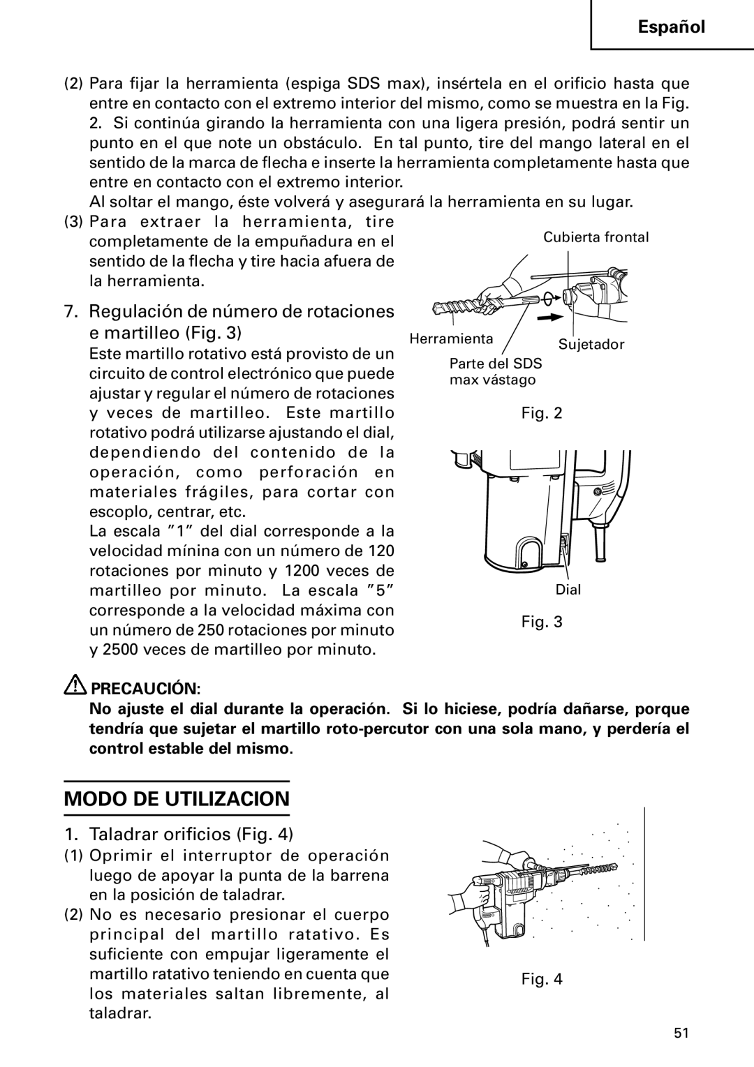 Hitachi DH 50MB Modo DE Utilizacion, Regulación de número de rotaciones Martilleo Fig, Taladrar orificios Fig, Precaución 