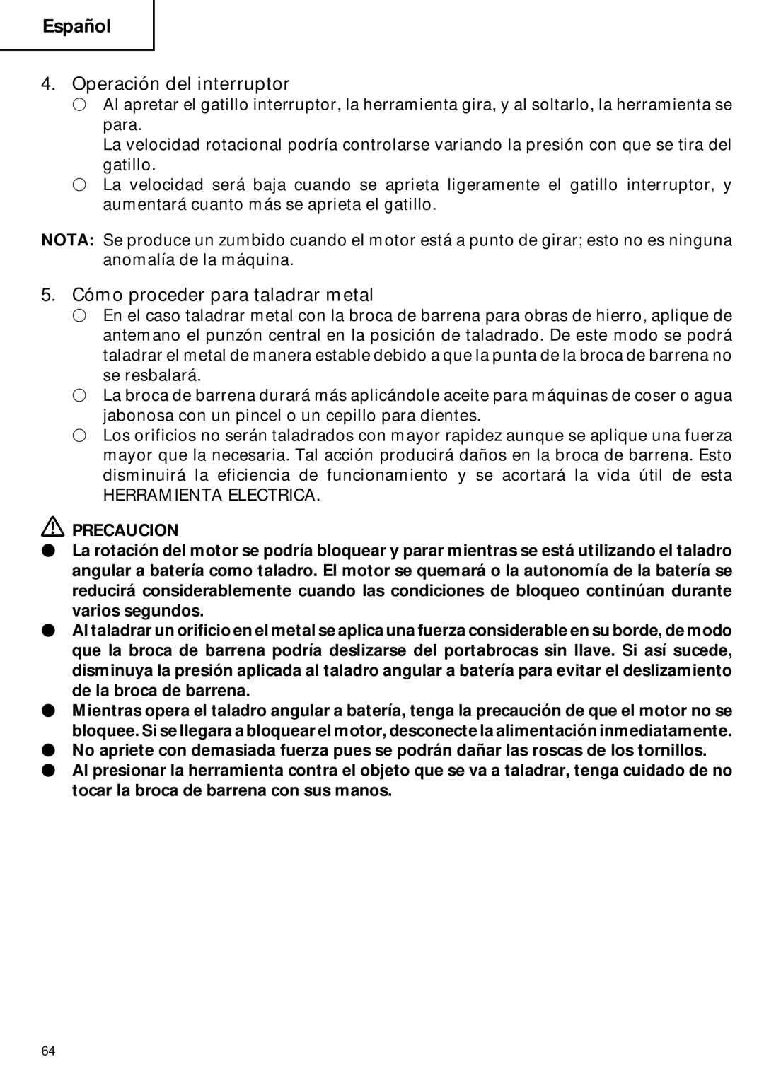 Hitachi DN 12DY instruction manual Operación del interruptor, Cómo proceder para taladrar metal 