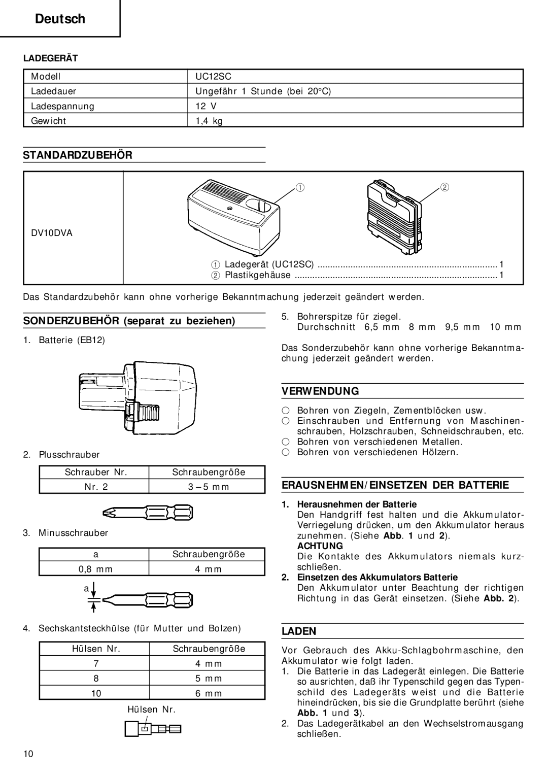 Hitachi DV 10DVA manual Standardzubehör, Verwendung, ERAUSNEHMEN/EINSETZEN DER Batterie, Laden 