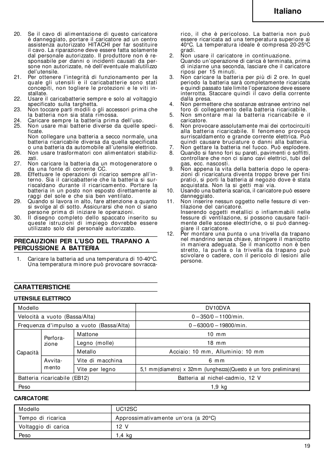 Hitachi DV 10DVA manual Precauzioni PER L’USO DEL Trapano a Percussione a Batteria, Caratteristiche, Utensile Elettrico 