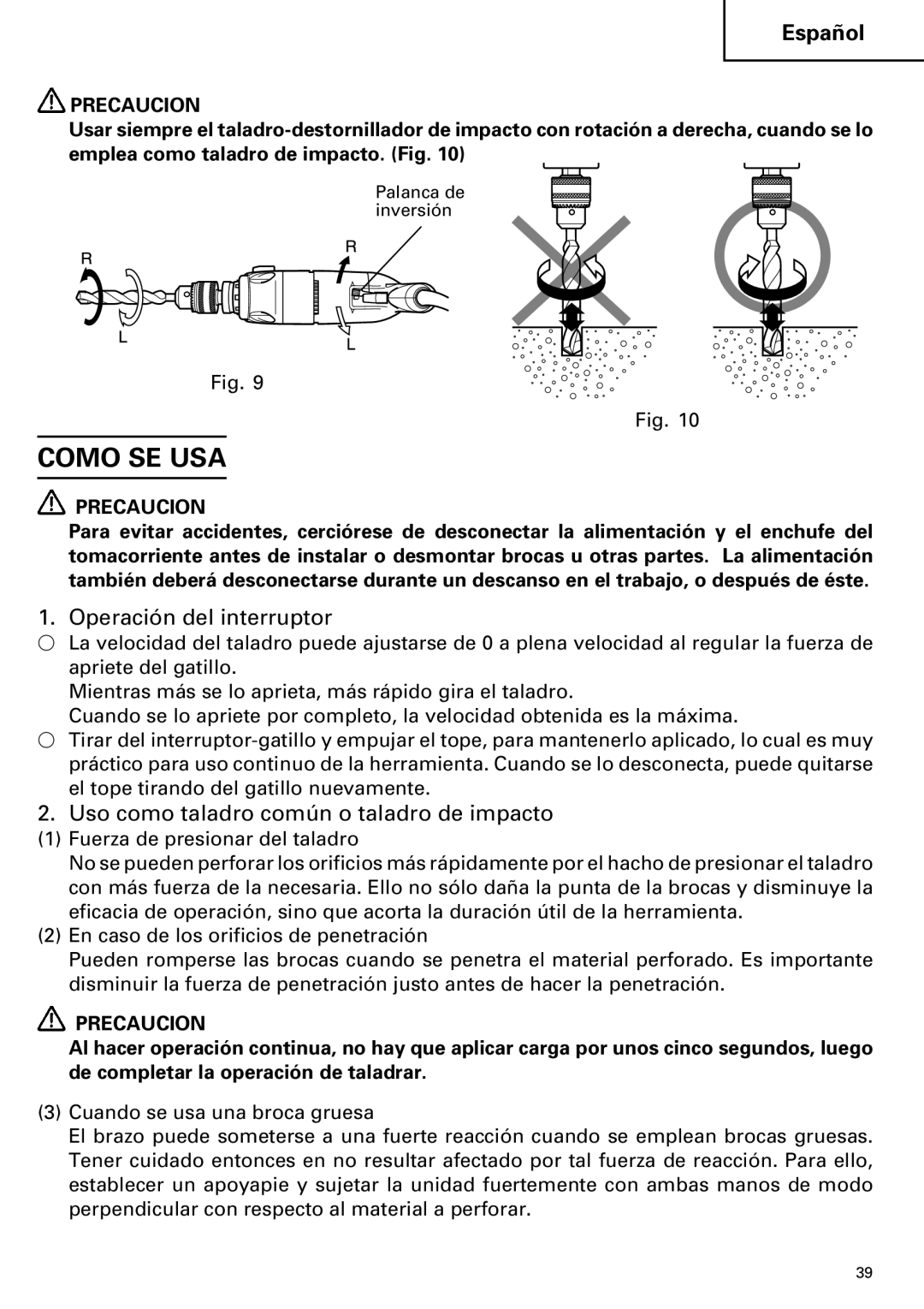 Hitachi DV 20VB Como SE USA, Operación del interruptor, Uso como taladro común o taladro de impacto, Precaucion 