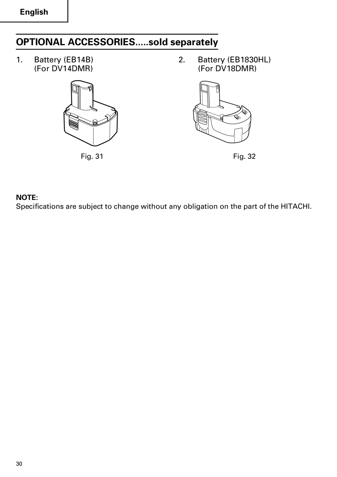 Hitachi Optional ACCESSORIES.....sold separately, Battery EB14B Battery EB1830HL For DV14DMR For DV18DMR 