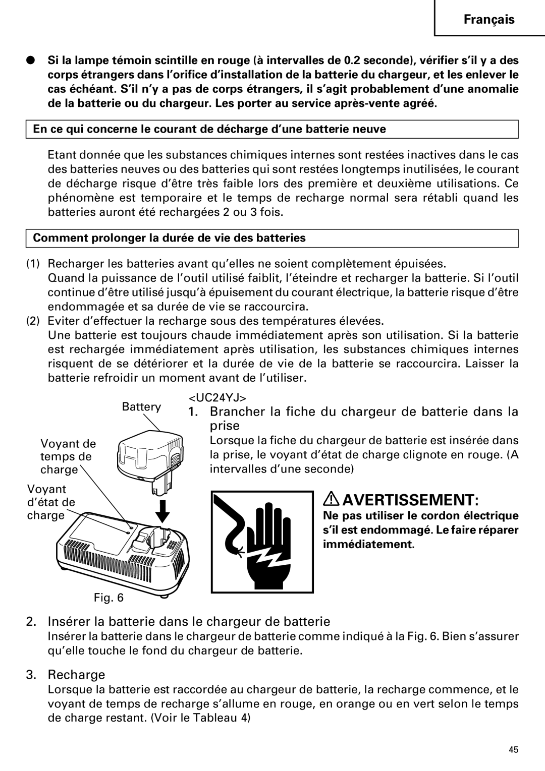 Hitachi DV14DMR Brancher la fiche du chargeur de batterie dans la, Prise, Comment prolonger la durée de vie des batteries 