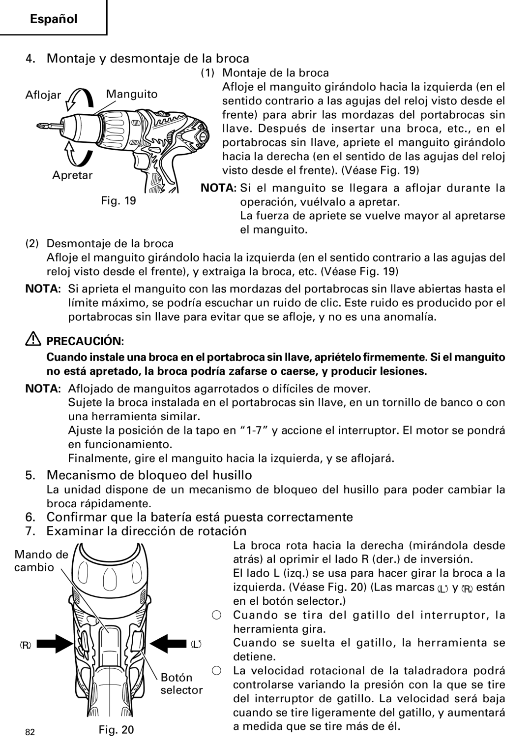 Hitachi DV18DMR, DV14DMR instruction manual Montaje y desmontaje de la broca, Mecanismo de bloqueo del husillo 