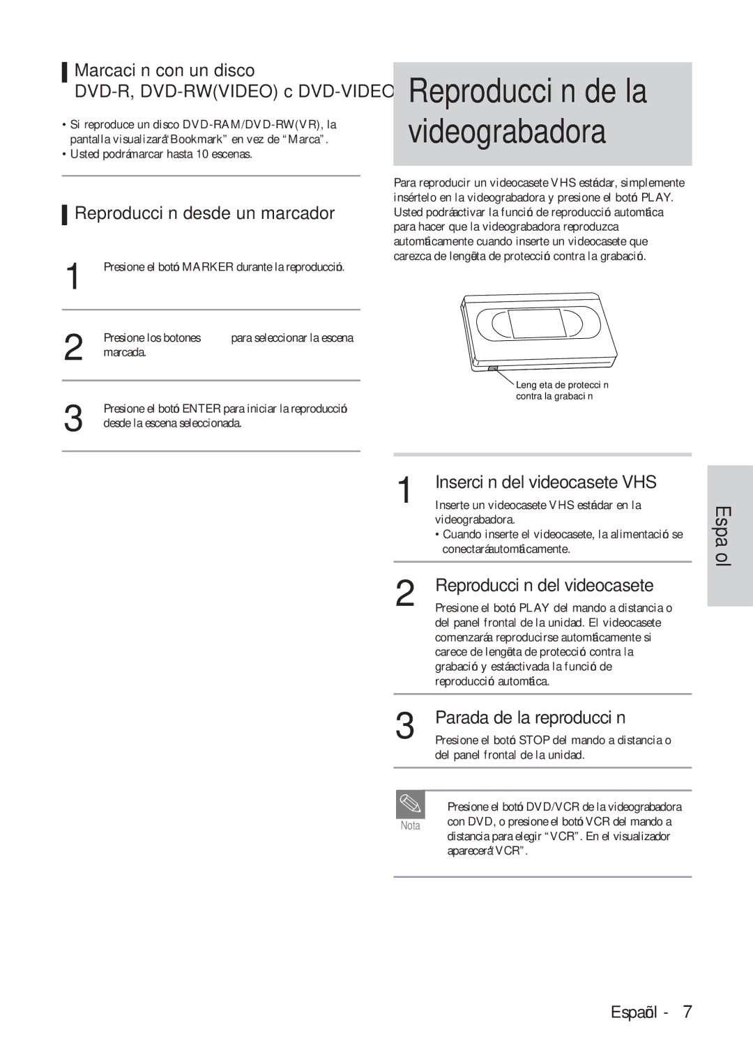 Hitachi DVRF7U instruction manual Marcación con un disco, Reproducción desde un marcador, Inserción del videocasete VHS 