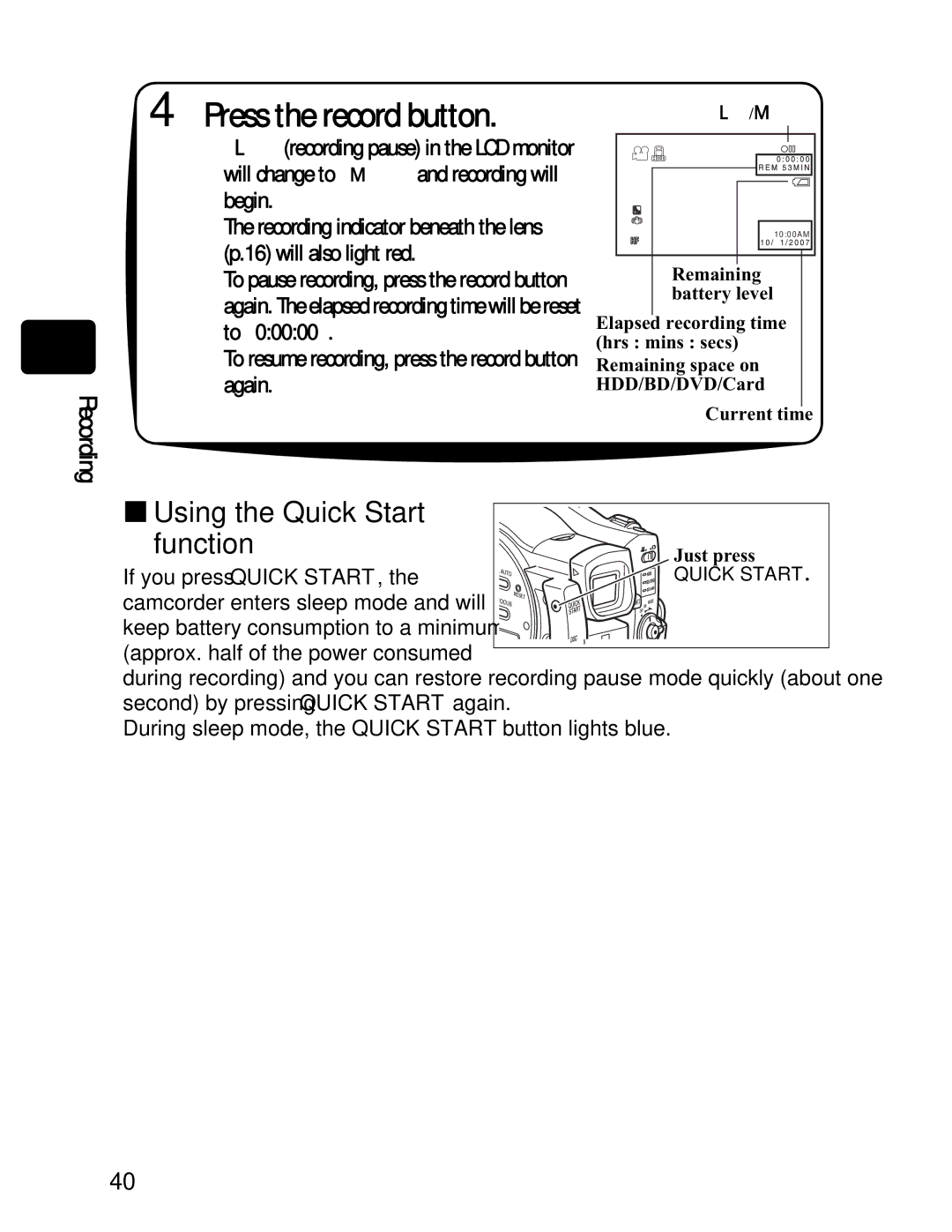 Hitachi DZ-BD70A „ Using the Quick Start Function, Will also light red, Again, To pause recording, press the record button 