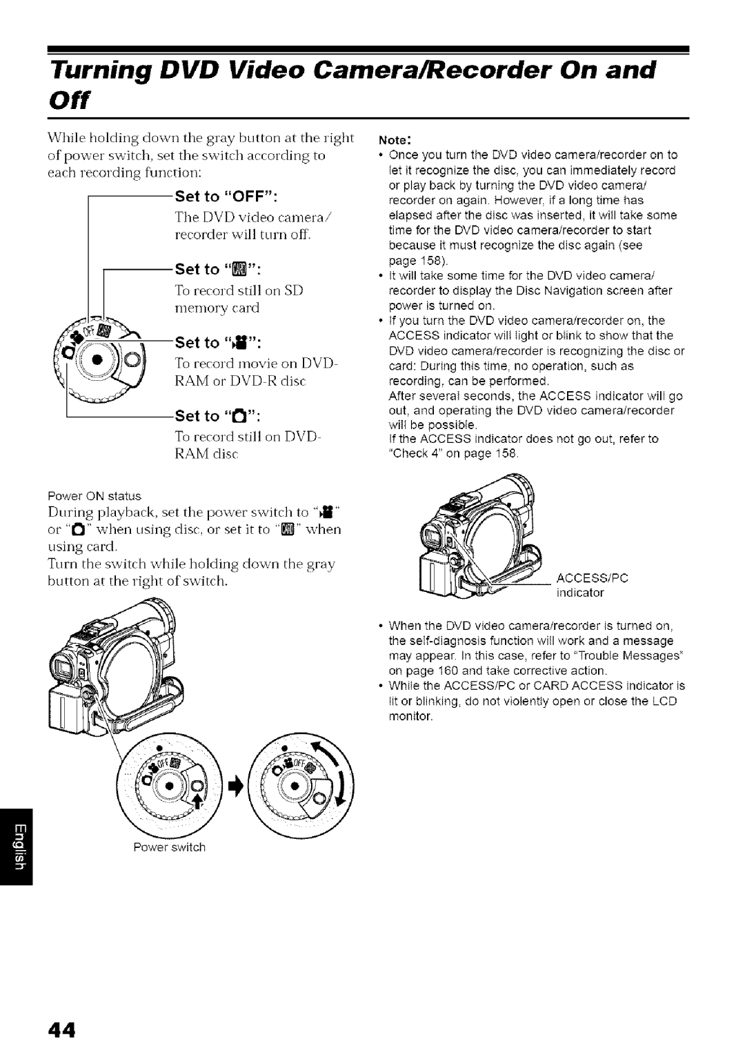 Hitachi DZ-MV780A Turning DVD Video Camera/Recorder On and Off, Set to D, To record still on DVD RAM disc, Set to OFF 