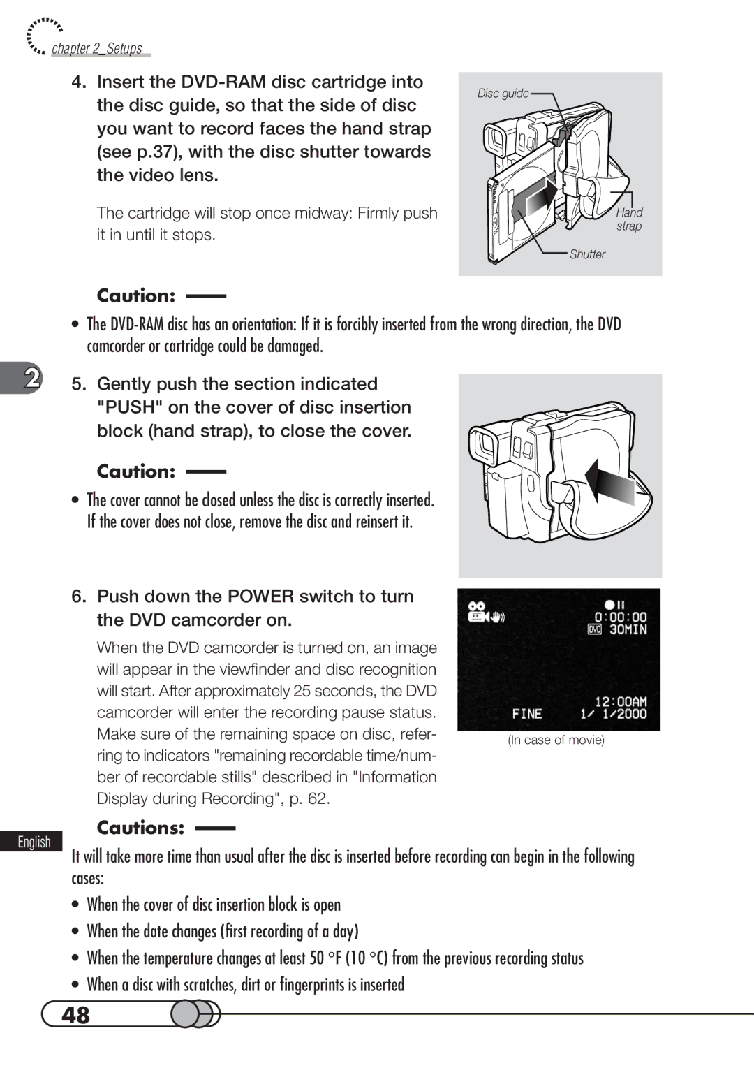 Hitachi DZMV100A Insert the DVD-RAM disc cartridge into, Push down the Power switch to turn the DVD camcorder on 