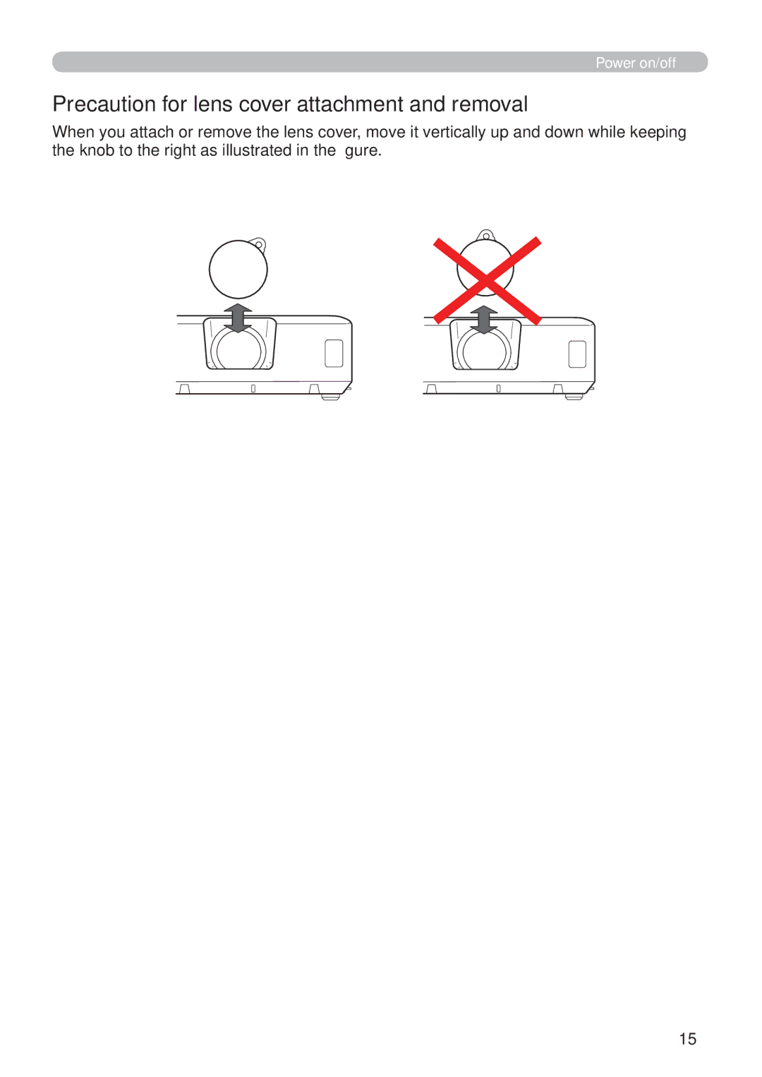 Hitachi ED-X52 user manual Precaution for lens cover attachment and removal 