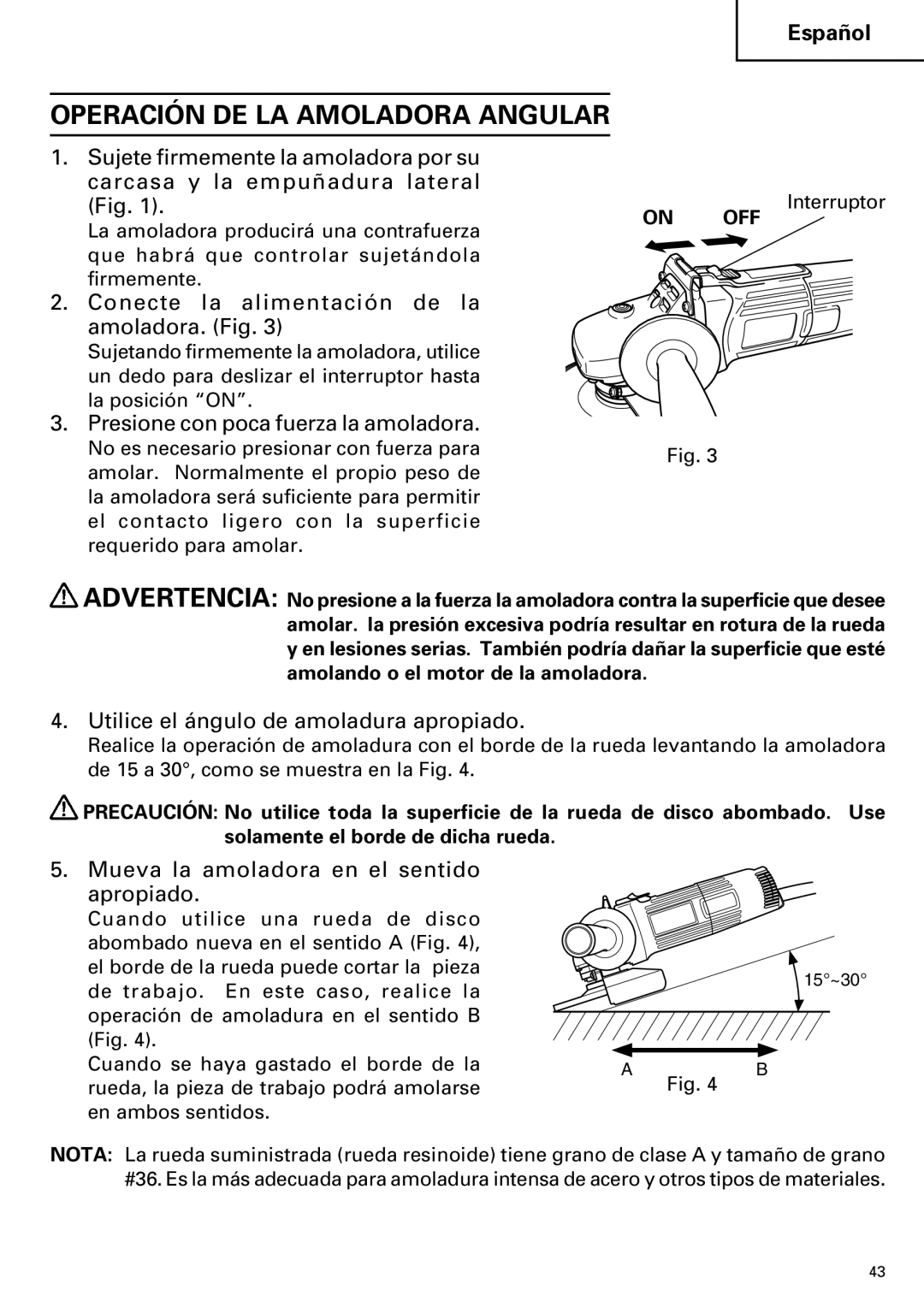 Hitachi G 12SA2, G 13SB2 instruction manual Operación DE LA Amoladora Angular, Conecte la alimentación de la amoladora. Fig 