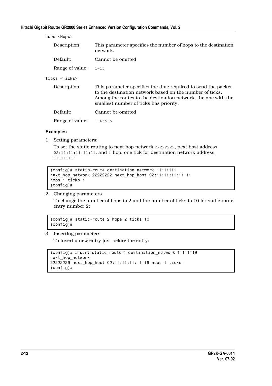 Hitachi GR2000 Series manual To the destination network based on the number of ticks, Smallest number of ticks has priority 