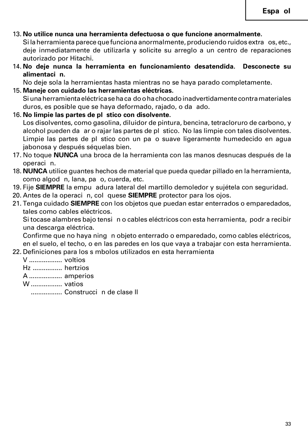 Hitachi H 65SC Maneje con cuidado las herramientas eléctricas, No limpie las partes de plástico con disolvente 