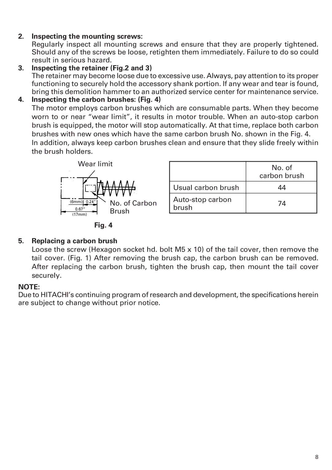 Hitachi H 90SB Inspecting the mounting screws, Inspecting the retainer, Inspecting the carbon brushes Fig 