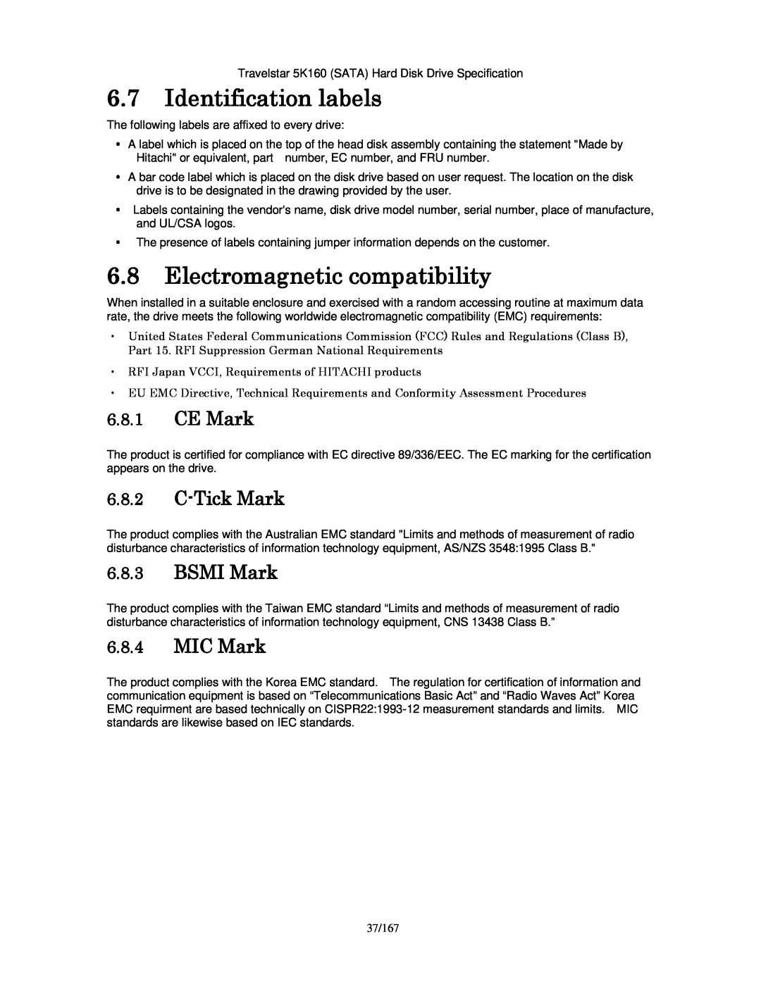 Hitachi HTS541616J9SA00 Identification labels, Electromagnetic compatibility, CE Mark, C-Tick Mark, BSMI Mark, MIC Mark 