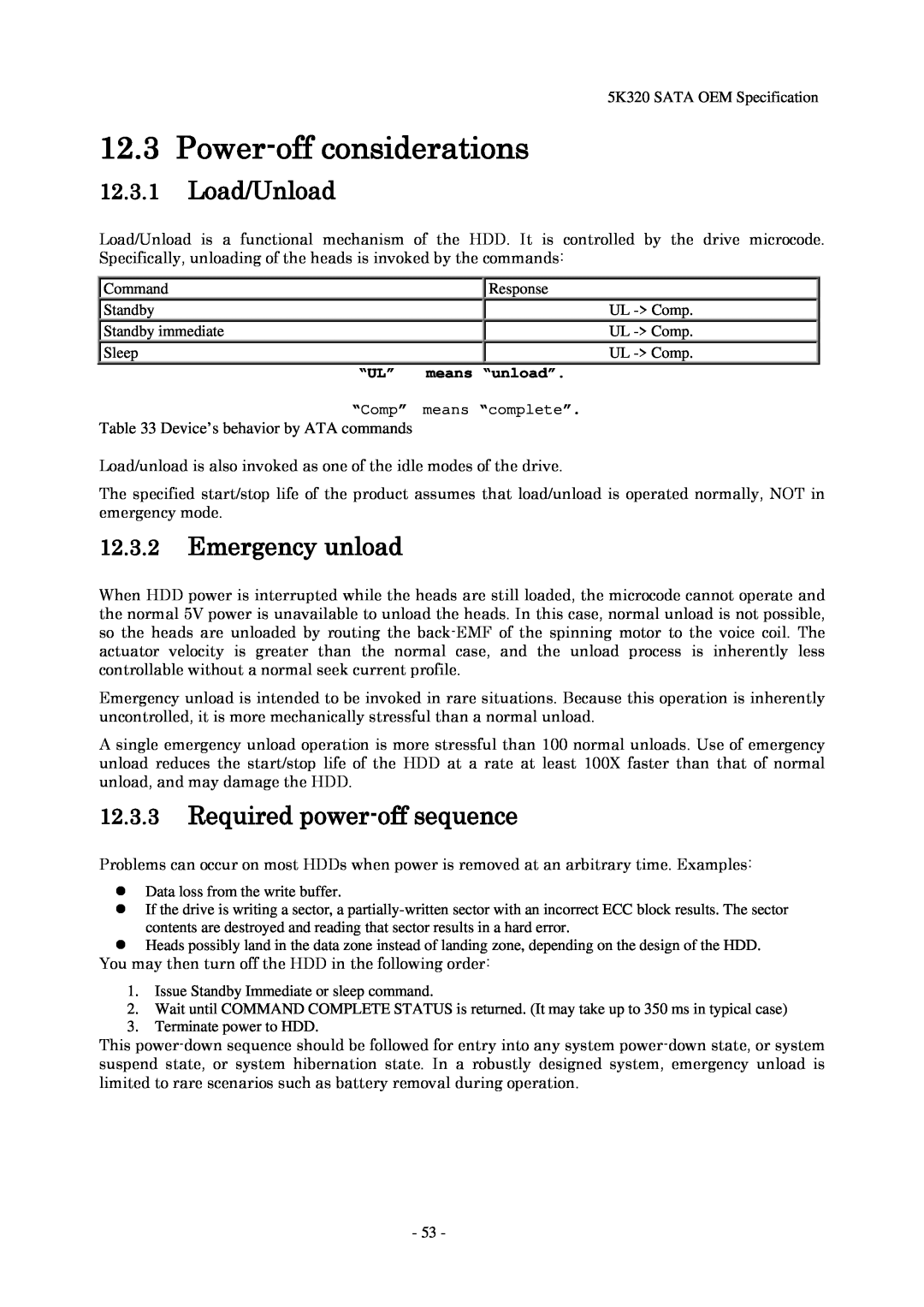 Hitachi HTS543216L9A300 manual Power-offconsiderations, 12.3.1Load/Unload, 12.3.2Emergency unload, “Ul”, means “unload” 