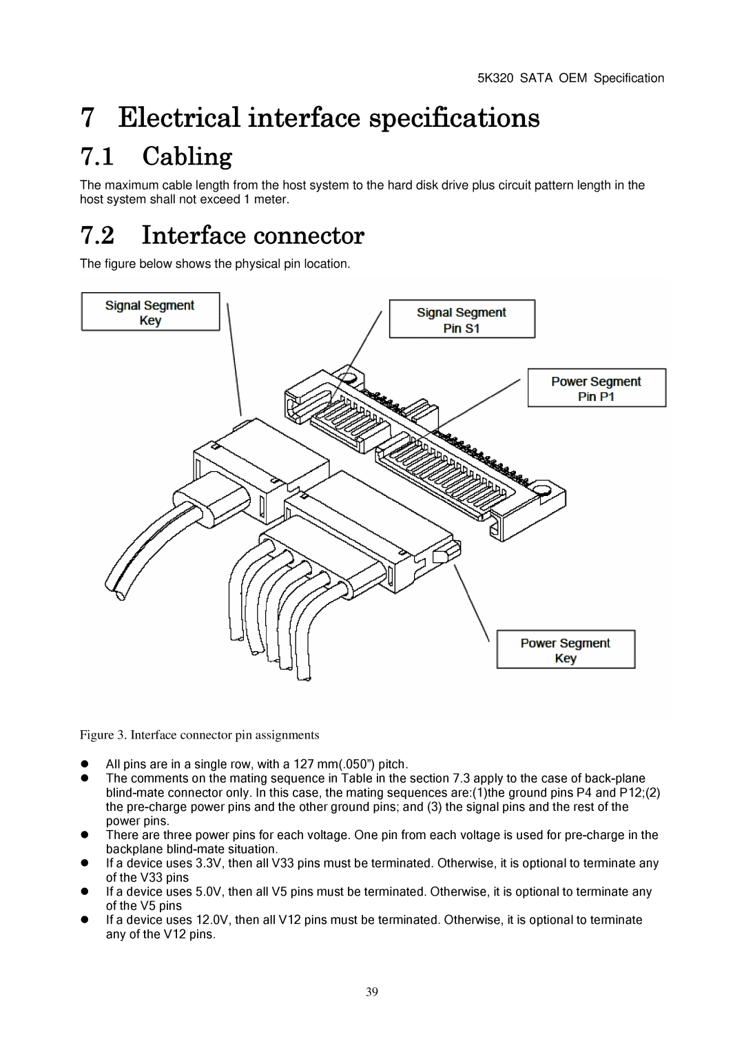 Hitachi HTS543216L9SA00, HTS543232L9A300, HTS543280L9SA00 Electrical interface specifications, Cabling, Interface connector 