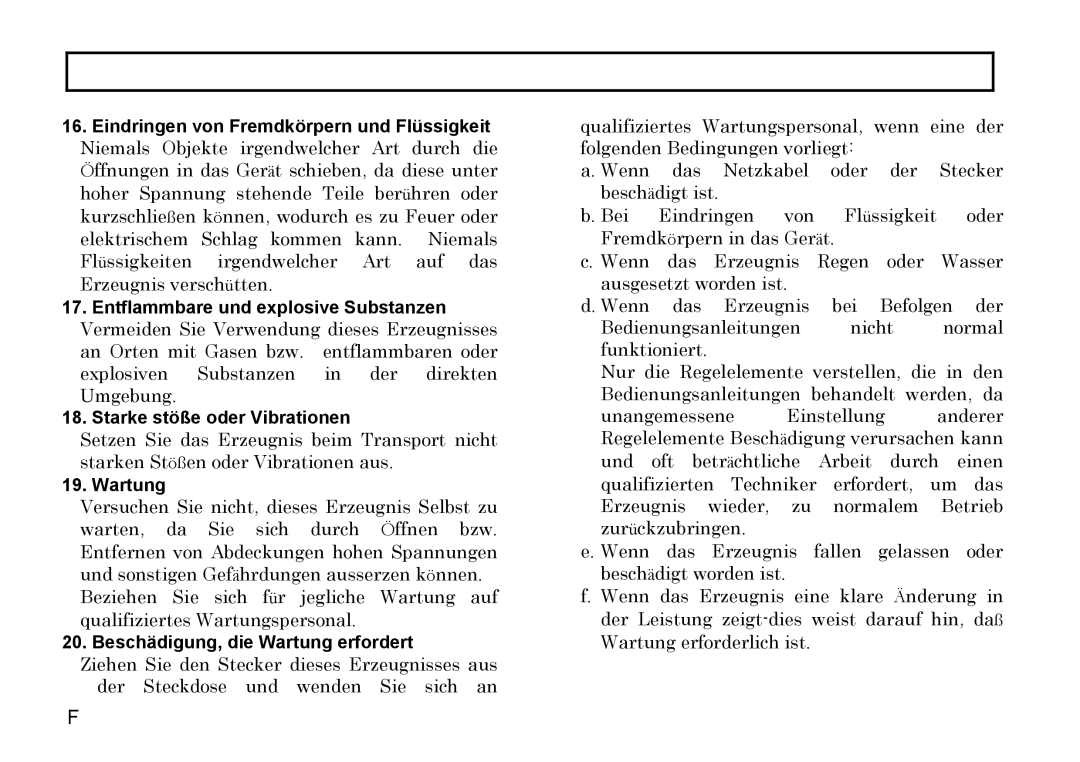 Hitachi HV-D27A, HV-D37A Eindringen von Fremdkörpern und Flüssigkeit, Entflammbare und explosive Substanzen, Wartung 