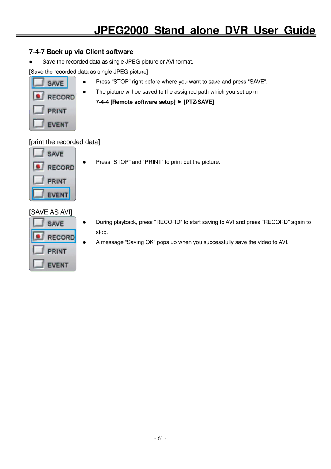 Hitachi JPEG2000 manual Back up via Client software, Print the recorded data, Save AS AVI, Remote software setup f PTZ/SAVE 