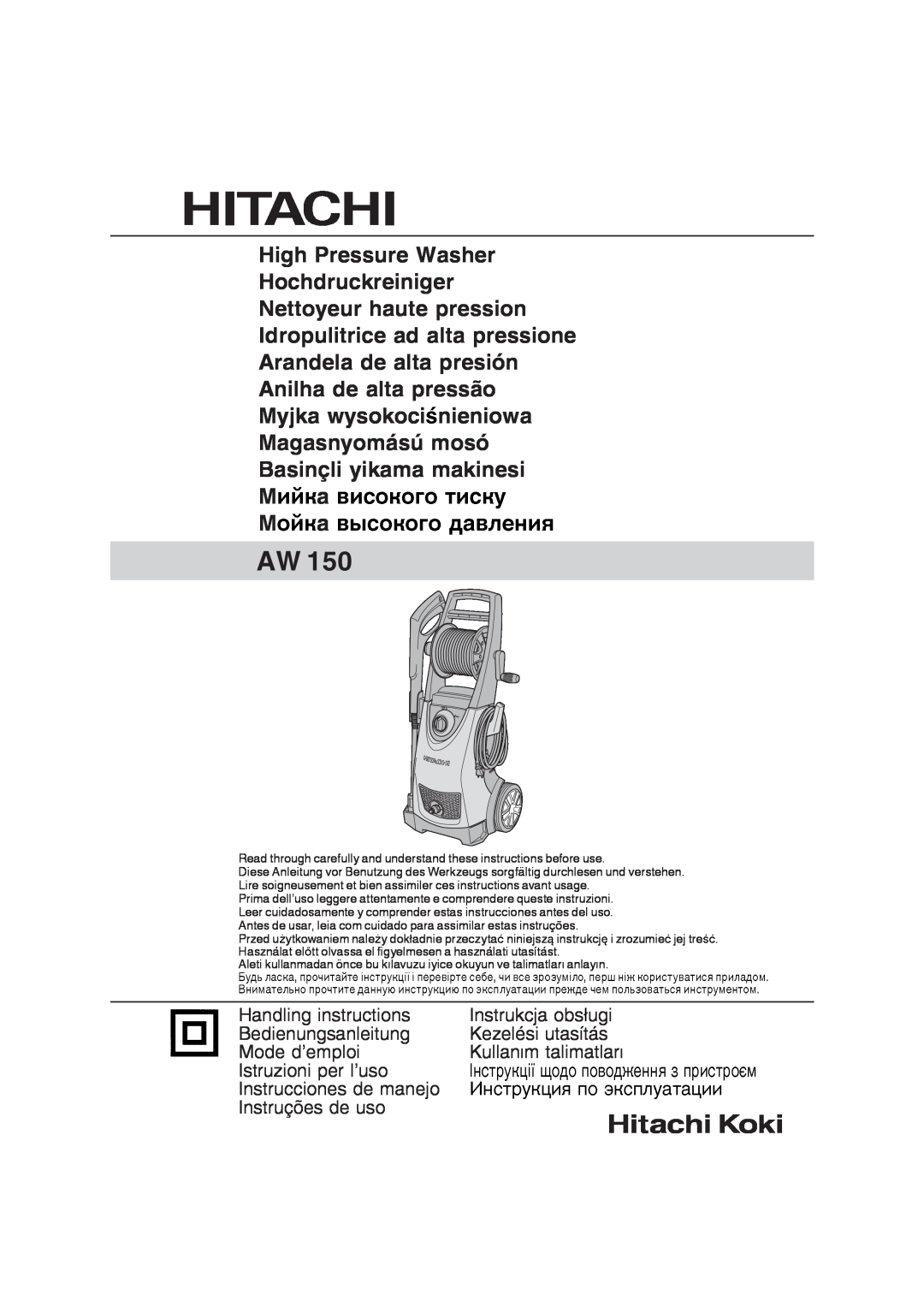 Hitachi Koki USA AW 150 manual High Pressure Washer Hochdruckreiniger Nettoyeur haute pression, Handling instructions 