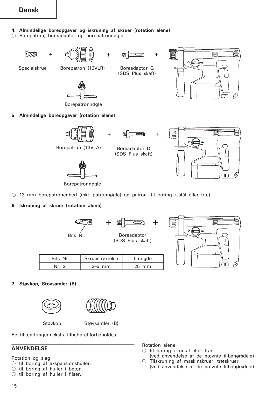 Hitachi Koki USA DH 20DV manual Anvendelse, Almindelige boreopgaver rotation alene, Iskruning af skruer rotation alene 