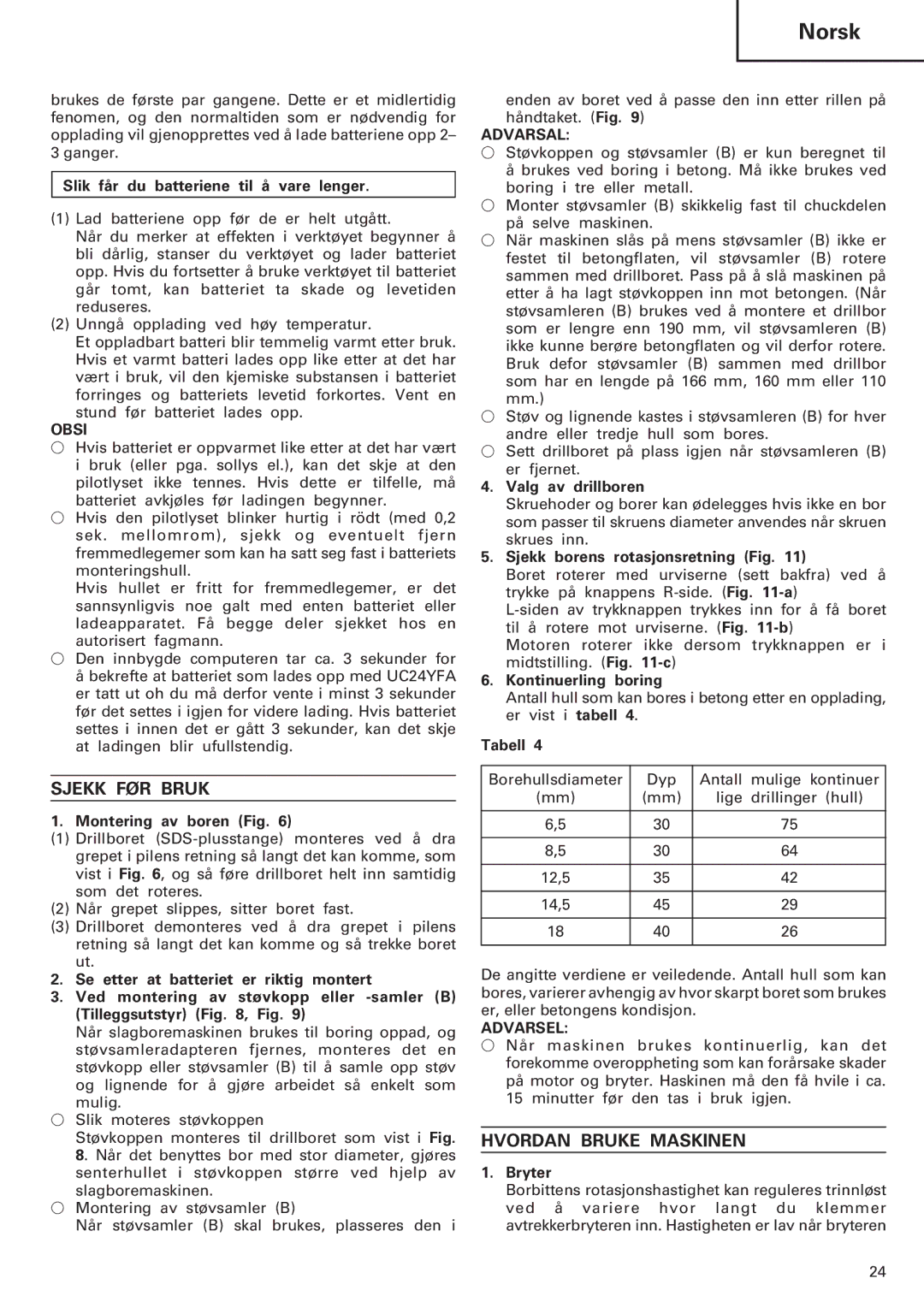 Hitachi Koki USA DH 20DV manual Sjekk FØR Bruk, Hvordan Bruke Maskinen, Advarsal 