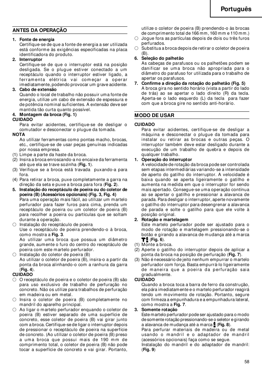 Hitachi Koki USA DH 22PB manual Antes DA Operação, Modo DE Usar, Cuidado 