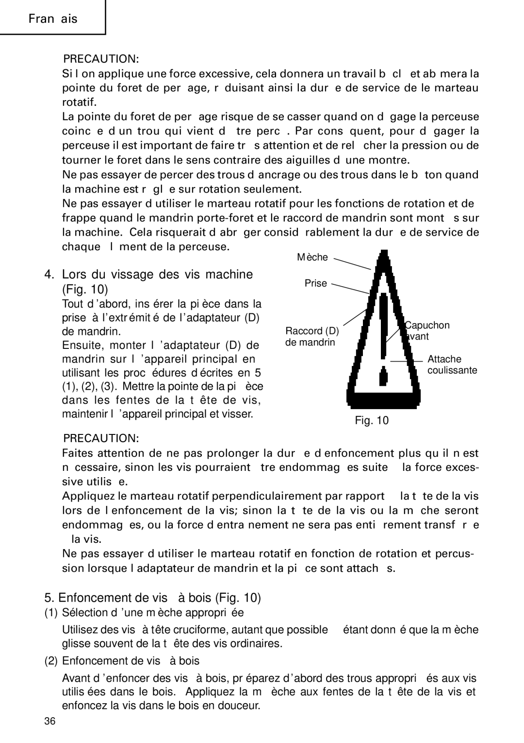 Hitachi Koki USA DH 24PC instruction manual Lors du vissage des vis machine Fig, Enfoncement de vis à bois Fig 