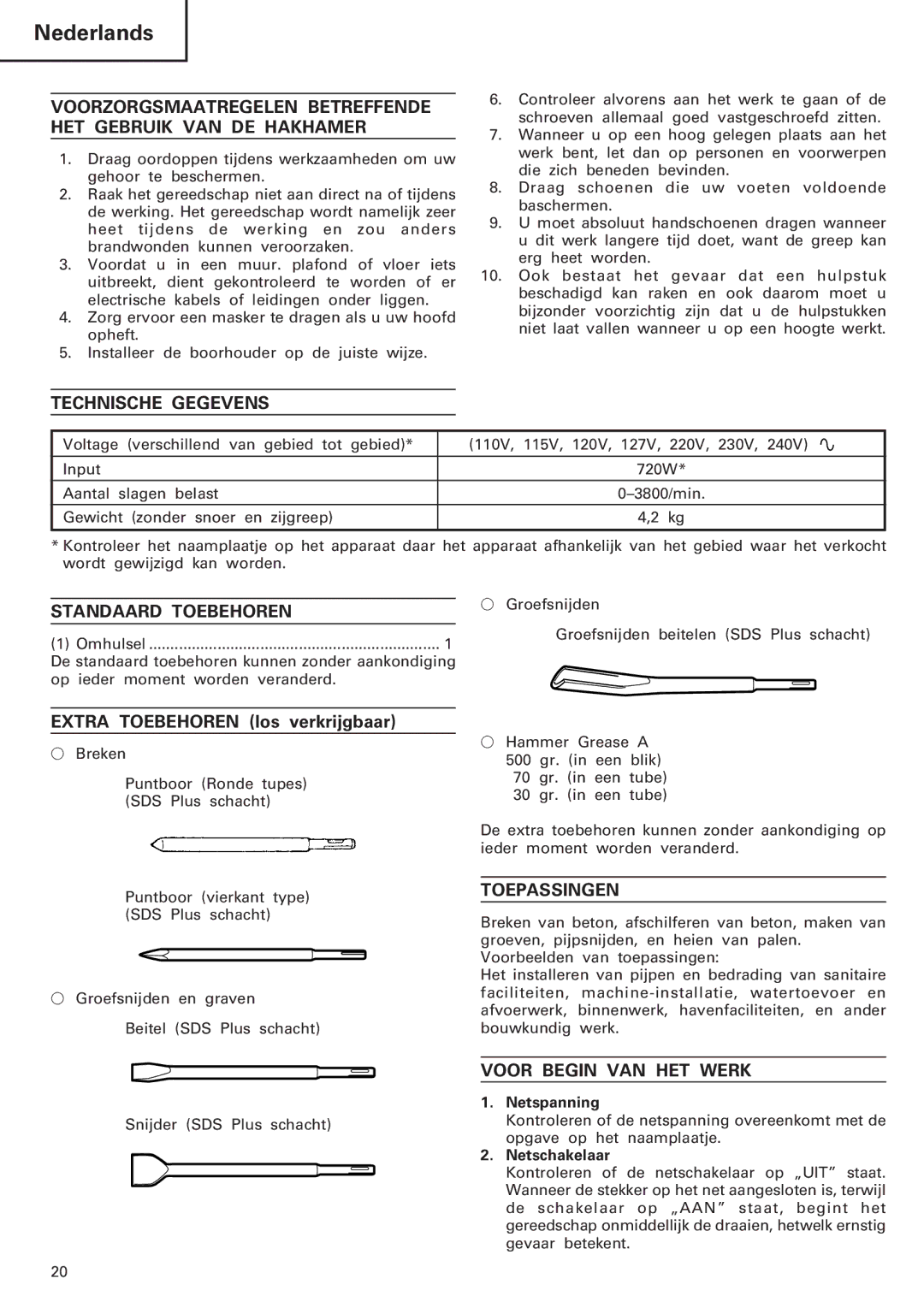 Hitachi Koki USA H 30PV manual Technische Gegevens, Standaard Toebehoren, Extra Toebehoren los verkrijgbaar, Toepassingen 