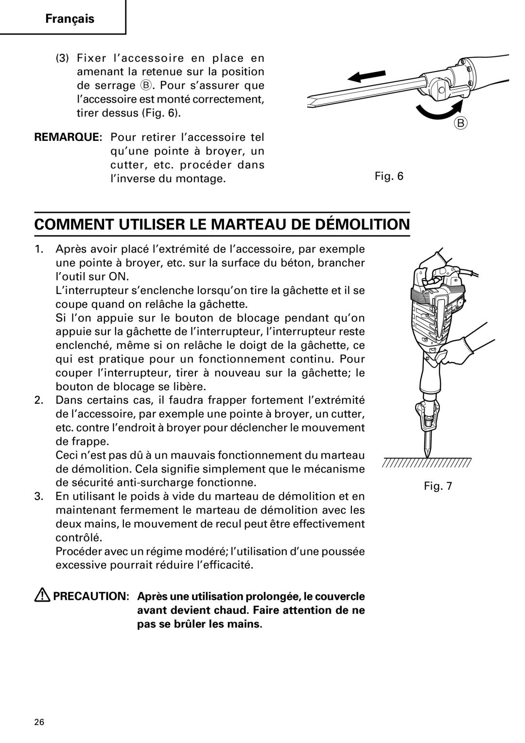 Hitachi Koki USA H 65SD2 instruction manual Comment Utiliser LE Marteau DE Démolition 