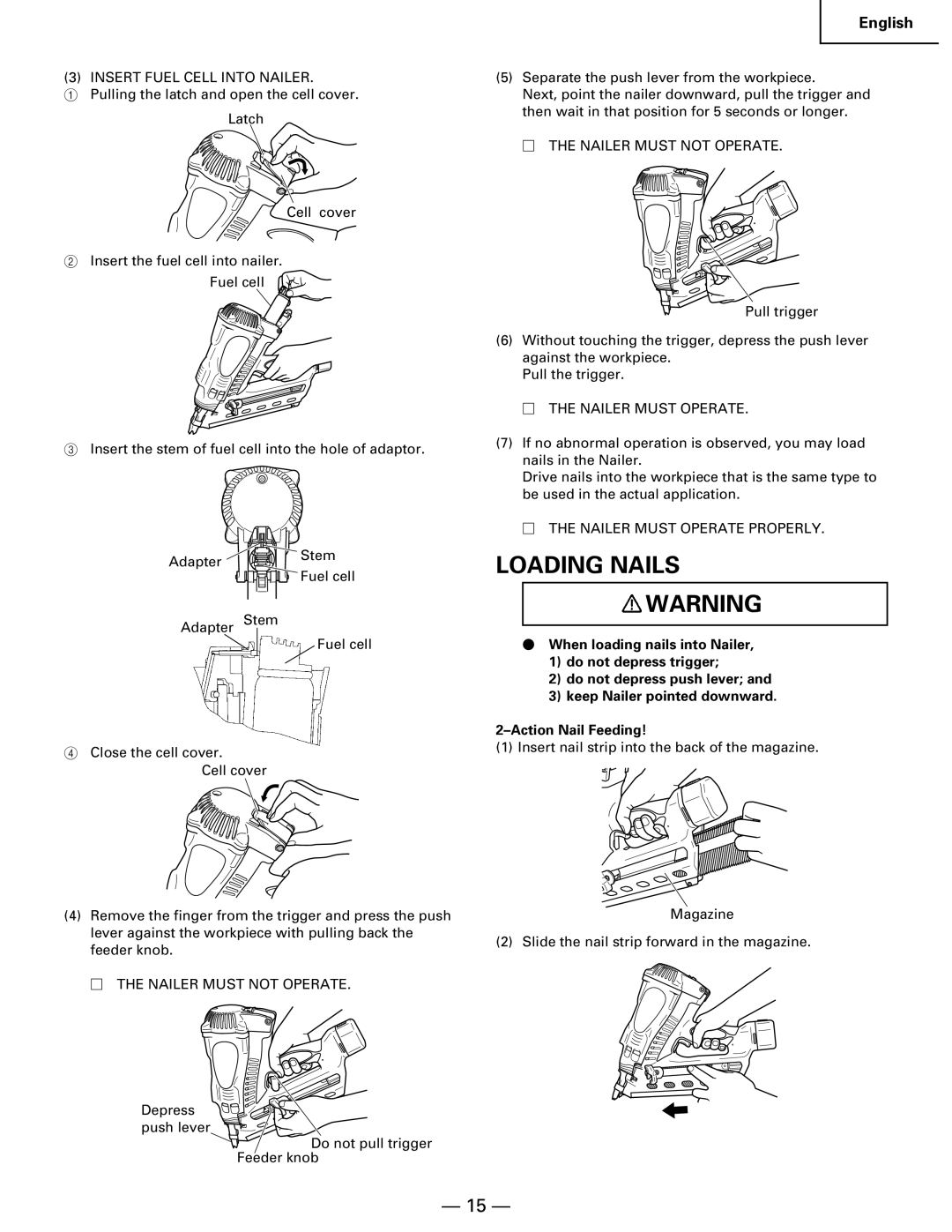 Hitachi Koki USA NR 90GC manual Loading Nails, Insert Fuel Cell Into Nailer, Nailer Must not Operate, Nailer Must Operate 