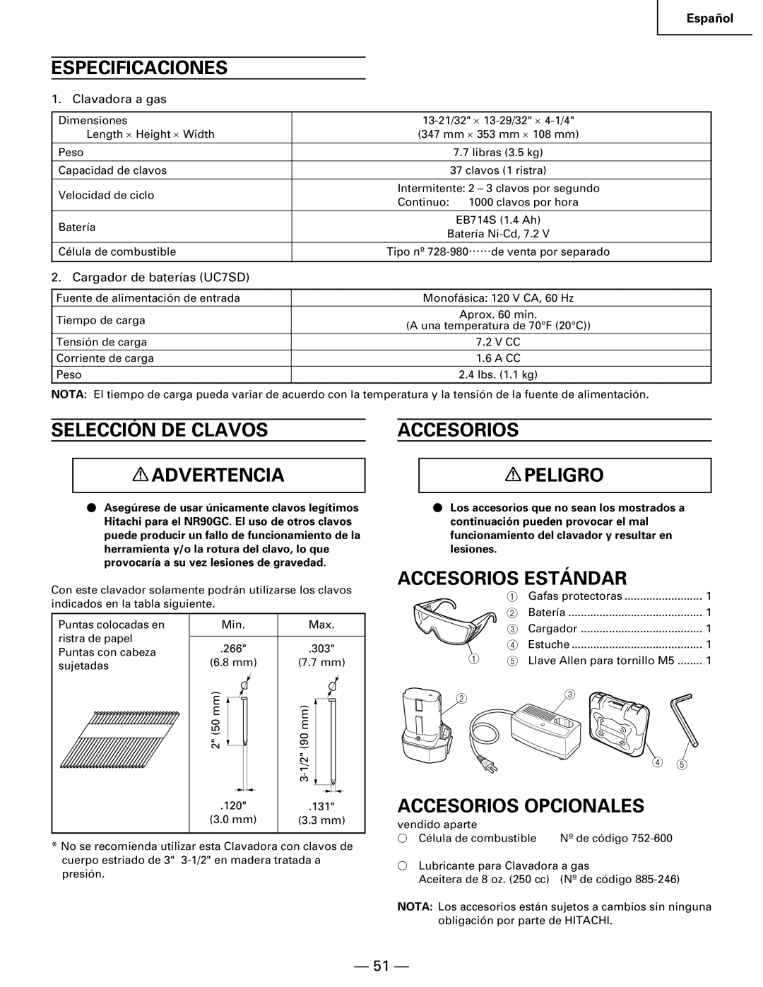 Hitachi Koki USA NR 90GC manual Especificaciones, Selección DE Clavos Advertencia, Accesorios Peligro, Accesorios Estándar 