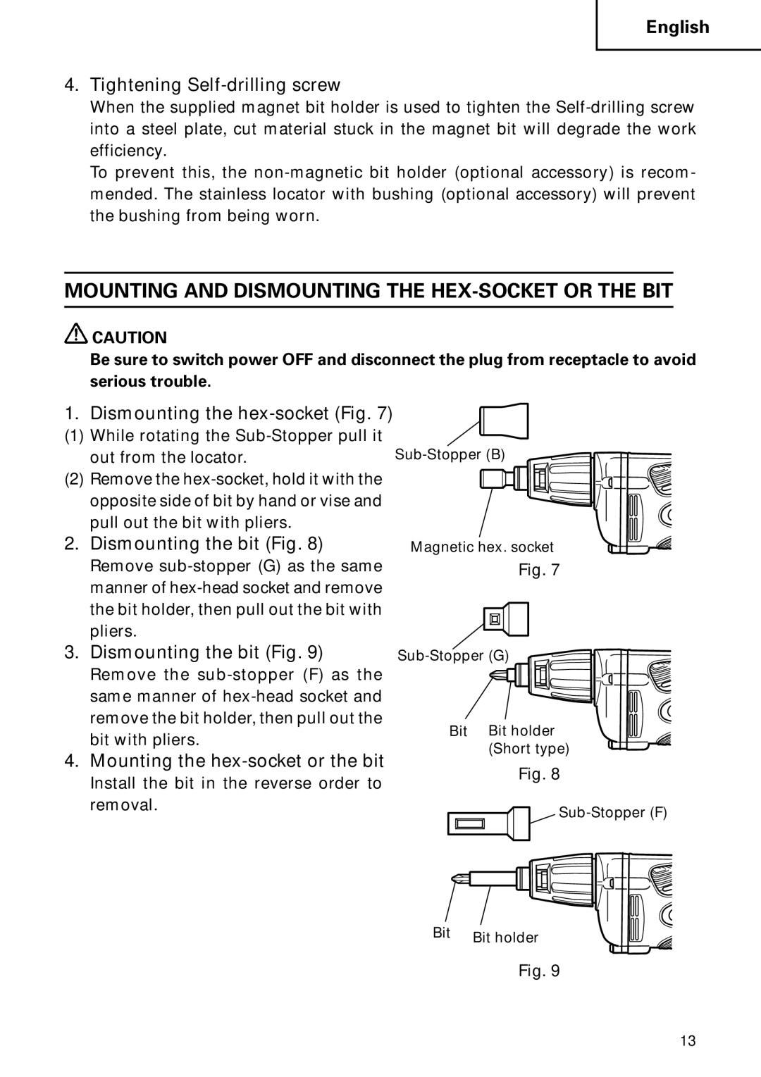 Hitachi Koki USA W6VM, W8VB2, W6B3, W6VA4 Mounting and Dismounting the HEX-SOCKET or the BIT, Tightening Self-drilling screw 