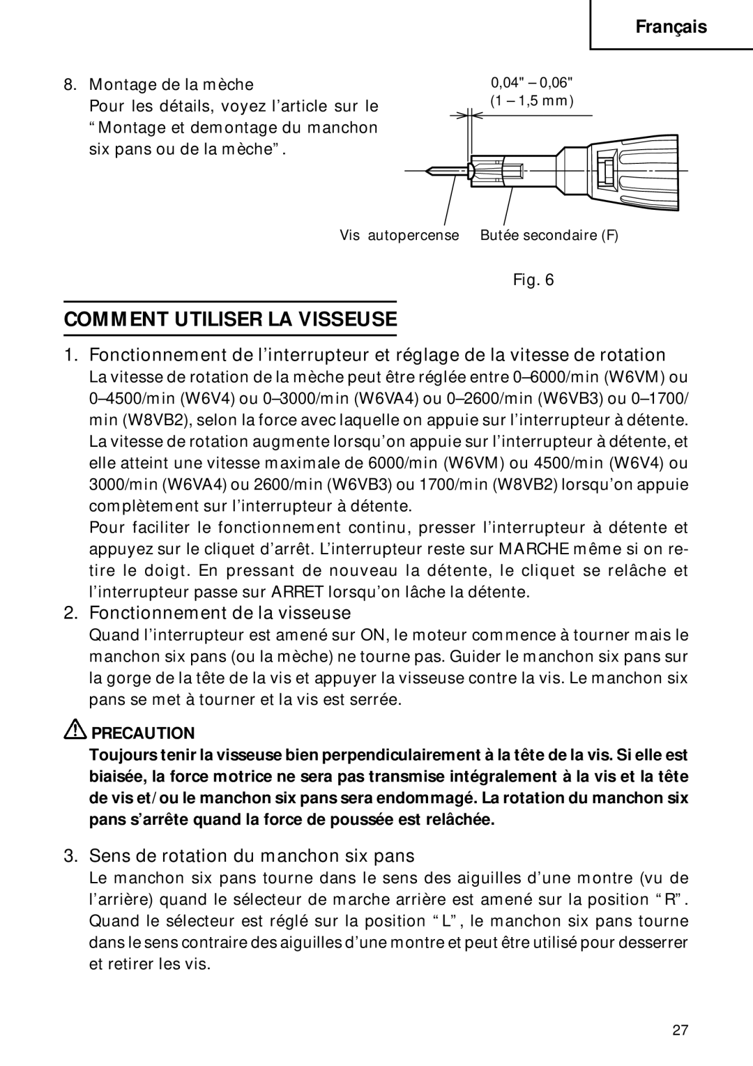 Hitachi Koki USA W6VA4 Comment Utiliser LA Visseuse, Fonctionnement de la visseuse, Sens de rotation du manchon six pans 